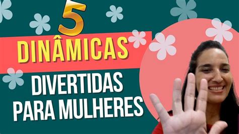 11 Dinâmicas Divertidas para Mulheres